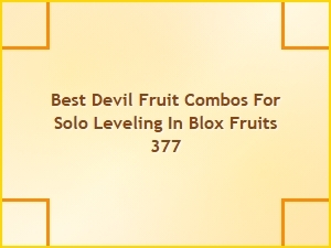 Best Devil Fruit Combos for Solo Leveling in Blox Fruits